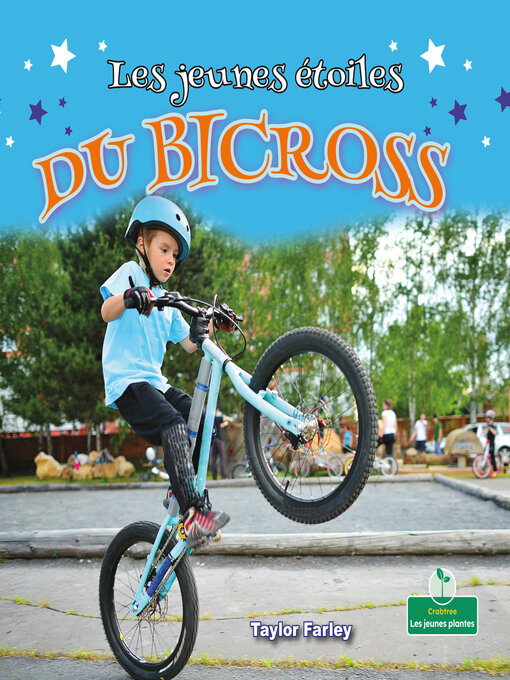 Title details for Les jeunes étoiles du bi-cross (Little Stars BMX Bikes) by Taylor Farley - Available